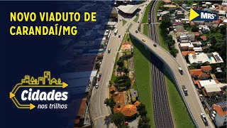 Cidades nos Trilhos conheça o Novo Viaduto de CarandaíMG [upl. by Bobbye]