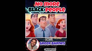 Greer Barnesquotno more black peoplequot shorts [upl. by Werd]