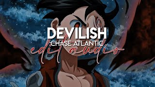 edit audio  devilish chase atlantic [upl. by Enaols]