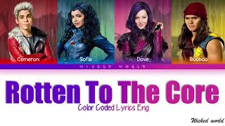 ROTTEN TO THE CORE LYRICS  FROM DISNEYS DESCENDANTS 01 [upl. by Anaela]