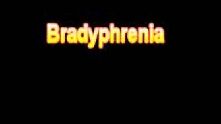 What Is The Definition Of Bradyphrenia Medical Dictionary Free Online [upl. by Allrud]