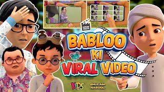 Babloo Ki Viral Video  New Episode 2024  Ghulam Rasool Cartoon Series  3D Animation Cartoon [upl. by Hutson]