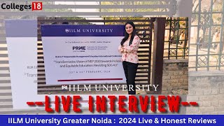 Live Interview  IILM University Greater Noida  2024 Review  Live Campus Tour  Call 7831888000 [upl. by Cleodell]