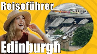 Edinburgh  Travel Tipps  Reiseführer Deutsch [upl. by Naes]