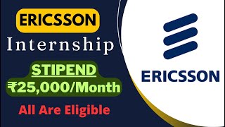 ERICSSON Internship 2024  STIPEND ₹25000Month  All India Apply  Summer Internships 2024 [upl. by Long498]