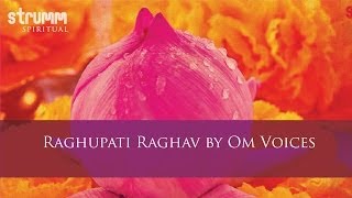 Raghupati Raghav by Om Voices [upl. by Brenn]