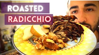 Roasted Radicchio Traditional Italian Side Dish [upl. by Wiedmann633]