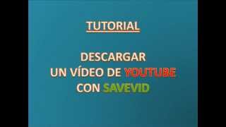 Tutorial descargar VIDEOS DE YOUTUBE con SAVEVIDwmv [upl. by Ylecara]