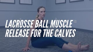 Lacrosse Ball Muscle Release for the Calves  Ankle Mobility  CORE Chiropractic [upl. by Asit]