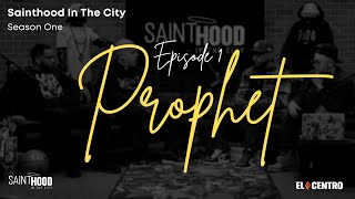 Prophet  Sainthood in the City  Season 1 Episode 1 [upl. by Forrest694]