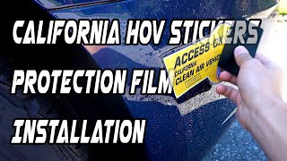 California HOV Stickers Protection Film Installation [upl. by Nettirb]