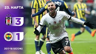 Beşiktaş 31 Fenerbahçe  23 Hafta  201718 [upl. by Leachim]