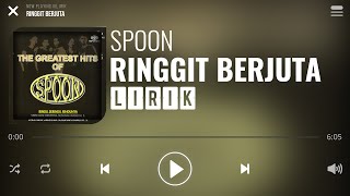 Spoon  Ringgit Berjuta Lirik [upl. by Einnel]