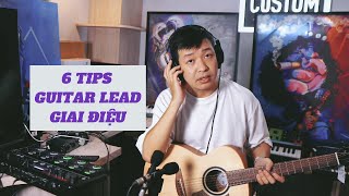 6 TIPS KHI GUITAR LEAD THEO GIAI ĐIỆU [upl. by Verity]