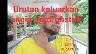 Urutan Keluarkan angin akibat gastrik dan gerd [upl. by Iegres876]