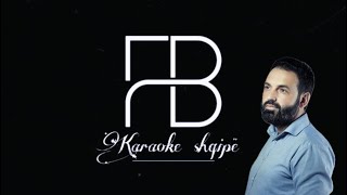 Karaoke shqip  PSE MOJ NAN SPO FLEN ADEM RAMADANI [upl. by Elletnahc]