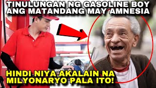 GASOLINE BOY TINULUNGAN ANG MATANDANG MAY AMNESIA HINDI NIYA AKALAIN NA MILYONARYO PALA ITO [upl. by Rew]