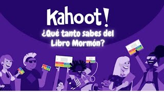 Kahoot Live Challenge  ¿Qué tanto sabes del Libro de Mormón [upl. by Jamnis]