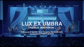 Lux Ex Umbra Original Composition by NATALIE TENENBAUM [upl. by Clerk]