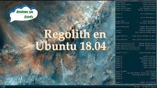 Review sin Estrés Escritorio Regolith en Ubuntu 1804 ó 1904 en Español [upl. by Ridley674]