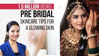 Pre Bridal Skincare Tips For a Glowing Skin [upl. by Loram861]