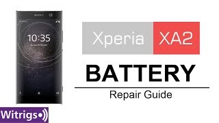 Sony Xperia XA2 Battery Repair Guide [upl. by Mahgirb]