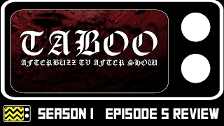 Taboo Season 1 Episode 5 eview amp After Show  AfterBuzz TV [upl. by Aidualc]