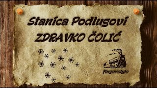 Stanica Podlugovi  ZDRAVKO ČOLIĆ coverfingerstyleinstrumentaltekst [upl. by Ajin]