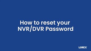 How to Reset Your DVRNVR Password in Minutes  StepbyStep Guide [upl. by Ecahc]