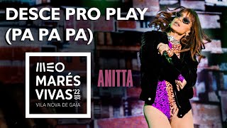 Anitta  Desce Pro Play Pa Pa Pa  MEO Marés Vivas  AO VIVO em Portugal [upl. by Reta]