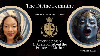 Divine Feminine Interlude More Information About the Primordial Mother  Chapter 6 of my Book [upl. by Anivlek]