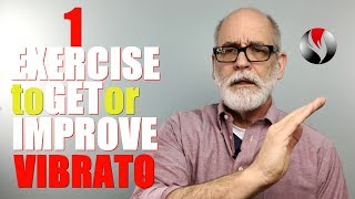 Singing Vibrato Exercise  One Exercise to Get or Improve Vibrato [upl. by Leuas]