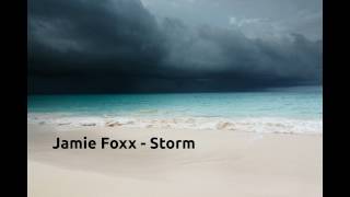 Storm  Jamie Foxx Lyrics [upl. by Warram14]