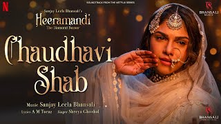 Chaudhavi Shab  Video Song  Sanjay Leela Bhansali  Shreya Ghoshal  Heeramandi  Bhansali Music [upl. by Purdum]