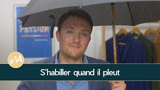 Shabiller quand il PLEUT   Parlons Vêtements 14 [upl. by Yetac207]