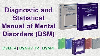 Diagnostic and Statistical Manual of Mental Disorders DSM Overview  DSM 5 DSM IV DSMIV TR [upl. by Grimbal179]