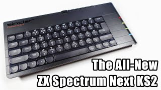 The AllNew ZX Spectrum Next Kickstarter 2  zxspectrumnext  retrogaming [upl. by Pish601]