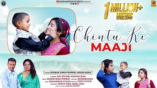 Chintu Ki Maaji  New Garhwali Song 2022  Deewan Singh Panwar  Meena RanaLatest Uttarakhandi Song [upl. by Yrailih]