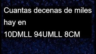 Cuantas decenas de miles hay en 10 decenas de millon  94 unidades de millon 8 centenas de mil [upl. by Doty]