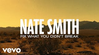 Nate Smith  Fix What You Didnt Break Official Audio [upl. by Angelico540]