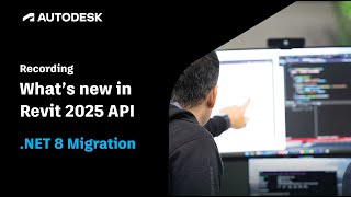 Whats new in Autodesk Revit 2025 API Introduction and NET 8 Migration [upl. by Ettegdirb873]