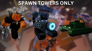 SPAWN TOWERS ONLY│TOWER BATTLES│ [upl. by Mauretta]