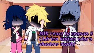 Mlb react to season 5  Adrien Agreste finds out Gabriel Agreste identity  gacha  reveal [upl. by Nwad]