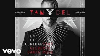 Yandel  En la Oscuridad Versión SalsaAudio ft Gilberto Santa Rosa [upl. by Nevah833]