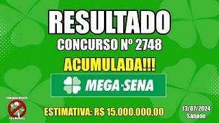 Resultado da Mega Sena Acumulada 🍀  Concurso nº 2748  13072024 Loterias Caixa [upl. by Almeta276]