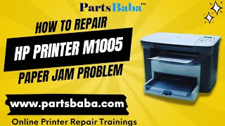 How to repair Paper Jam Problem in HP Printer M1005 हिन्दी में PartsBaba [upl. by Paquito471]