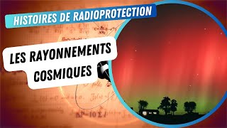 Les rayonnements cosmiques [upl. by Ailec]