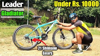 Gear Cycle Under Rupees 10000 in India  Leader Gladiator 26T Full Review  MTB under 10k india [upl. by Yracaz732]