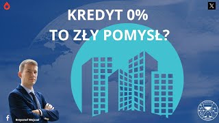 Kredyt 0 pobudzi wzrost cen i nie spełni funkcji społecznej [upl. by Dearr950]