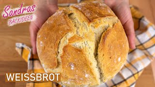 Das perfekte Rezept für leckeres Weißbrot wie vom Bäcker Ich kaufe kein Brot mehr [upl. by Ziwot]